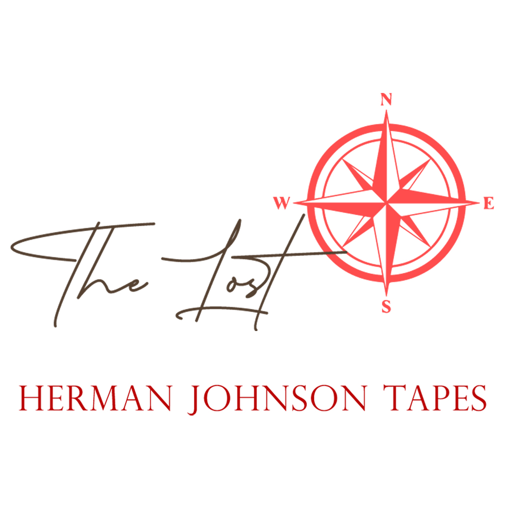 The Lost Herman Johnson Tapes The Lost Herman Johnson Tapes